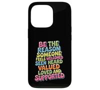 Custodia per iPhone 13 Pro Be Why Someone Feels Seen Heard And Valued -