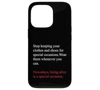 Custodia per iPhone 13 Pro Being Alive is a Special Occasion Daily Gratitude Quote Fun