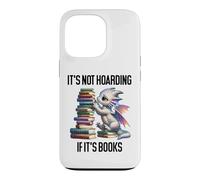 Custodia per iPhone 13 Pro Book Dragon It's Not Hoarding if It's Books Sign Bookish