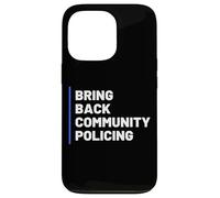 Custodia per iPhone 13 Pro Bring Back Community Policing Police Resource Officer Cops