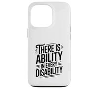 Custodia per iPhone 13 Pro C'è abilità in ogni disabilità Inspirational