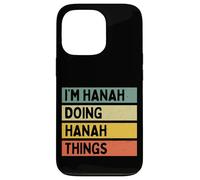Custodia per iPhone 13 Pro Citazione personalizzata divertente I'm Hanah Doing Hanah Things