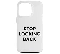 Custodia per iPhone 13 Pro Cover "Stop Looking Back" - IPhone 17/17 Pro/ 17 Pro Max