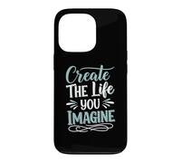 Custodia per iPhone 13 Pro Create the life you imagine, Quote Inspirational Motivation