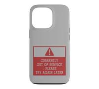 Custodia per iPhone 13 Pro Currently Out of Service Please Try Again Later Funny Sign