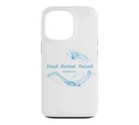 Custodia per iPhone 13 Pro Dead. Buried. Raised - Christian Church Baptism Romans 6:4