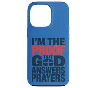 Custodia per iPhone 13 Pro Design con scritta "I'm The Proof God Answers Prayers"