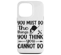 Custodia per iPhone 13 Pro Devi fare le cose che pensi di non poter fare