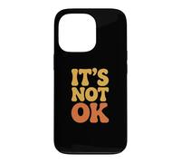 Custodia per iPhone 13 Pro Divertente sarcastico Non è Ok Relatable Retro Vintage Citazioni