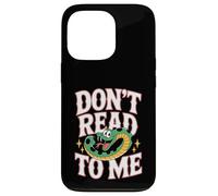 Custodia per iPhone 13 Pro Don't Read To Me Anti-libro pigro e antisociale |-