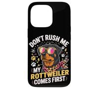Custodia per iPhone 13 Pro Don't Rush Me My Rottweiler Comes First