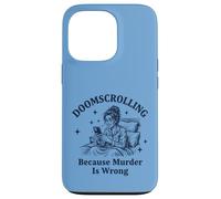 Custodia per iPhone 13 Pro Doomscrolling perché l'omicidio è sbagliato sarcastico