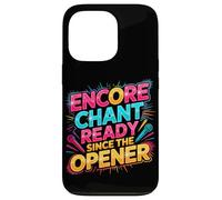 Custodia per iPhone 13 Pro Encore chant ready since the opener