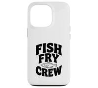 Custodia per iPhone 13 Pro Fish Fry Crew Amanti della pesca Fun Team