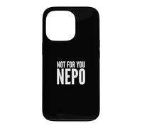 Custodia per iPhone 13 Pro Fun Not for You Nepo Nepotism Nepo Baby Joke