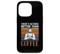 Custodia per iPhone 13 Pro Funny Caffeine Barista There's Nothing Better Than Coffee