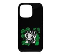 Custodia per iPhone 13 Pro Funny Houseplant Lover Leafy Things Don't Judge