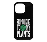 Custodia per iPhone 13 Pro Funny Plant Lover Stop Talking To My Plants Monstera Design