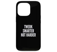 Custodia per iPhone 13 Pro Funny Twerk Smarter Not Harder Silly Dance Joke