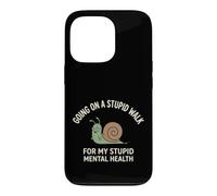 Custodia per iPhone 13 Pro Going On A Stupid Walk for My Stupid Mental Health