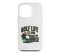 Custodia per iPhone 13 Pro Golf Life It's Par For The Course Golf fer Design