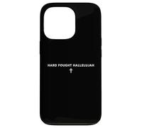 Custodia per iPhone 13 Pro Hard Fought Hallelujah Fede cristiana croce lode canto frase