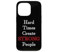 Custodia per iPhone 13 Pro Hard Times Create Strong People