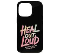 Custodia per iPhone 13 Pro Heal Out Loud We Almost Lost You In The Silence -