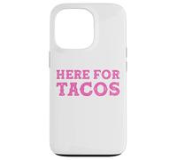Custodia per iPhone 13 Pro Here For Tacos, Taco Martedì, Cinco de Mayo