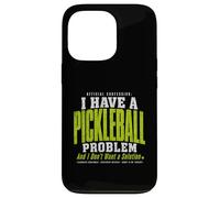 Custodia per iPhone 13 Pro Ho un problema con il pickleball e non voglio una soluzione
