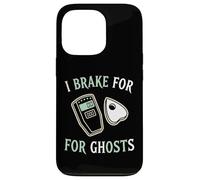Custodia per iPhone 13 Pro I Brake for Ghosts, appassionato di spiriti ossessionanti, paranormali