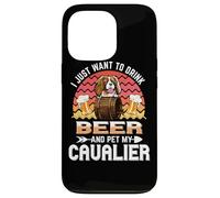 Custodia per iPhone 13 Pro I Just Want to Drink Beer and Pet My Cavalier Dog Lover