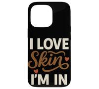 Custodia per iPhone 13 Pro I Love The Skin I'M IN Affermazione Autostima Body