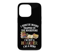 Custodia per iPhone 13 Pro I Rescue Book Trapped In The Bookstore I'm Not A Hoarder
