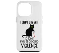 Custodia per iPhone 13 Pro I Slept Like Shit So Today Will I Be Choosing Violence Cat