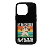 Custodia per iPhone 13 Pro Il mio rovescio è buono come l'atteggiamento dei miei gatti