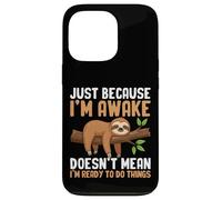 Custodia per iPhone 13 Pro I'm Awake But Not Ready To Do Things Divertente pigro bradipo