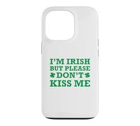 Custodia per iPhone 13 Pro I'm Irish But Please Don't Kiss Me
