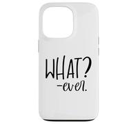 Custodia per iPhone 13 Pro Im Just Saying Whatever Sign that Says What Ever Sarcastic