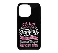 Custodia per iPhone 13 Pro I'm Not Famous But I'm Pretty Sure Someone's Therapist