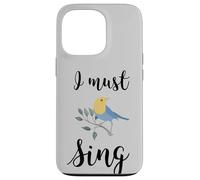 Custodia per iPhone 13 Pro Io devo cantare canto uccello canto