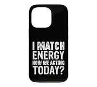 Custodia per iPhone 13 Pro Io Match Energy How We Acting Today Dichiarazione