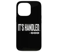 Custodia per iPhone 13 Pro IT IS HANDLED By God Cute Text Designed