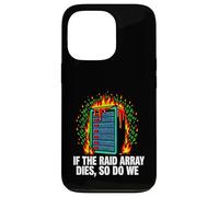 Custodia per iPhone 13 Pro IT Sysadmin If The RAID Array Dies So Do We