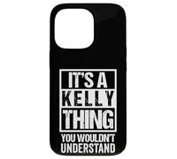 Custodia per iPhone 13 Pro It's A Kelly Thing You Wouldn't Understand