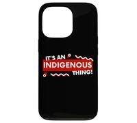 Custodia per iPhone 13 Pro It's an Indigenous Thing History First Peoples Native Lands