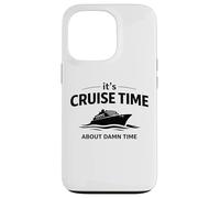 Custodia per iPhone 13 Pro It's Cruise Time About Damn Time Funny Vacation Humor Citazione