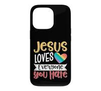 Custodia per iPhone 13 Pro Jesus Loves Everyone You Hate