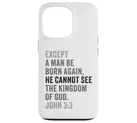 Custodia per iPhone 13 Pro John 3:3 Except You Be Born Again You Cannot See The Kingdom
