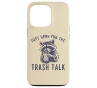 Custodia per iPhone 13 Pro Just Here for the Trash Talk Divertente Procione Vintage Sarcastico